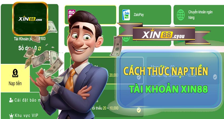 Cách thức nạp tiền tài khoản Xin88