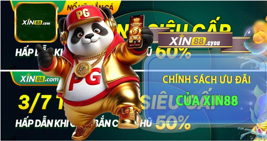 Chính sách ưu đãi của xin88