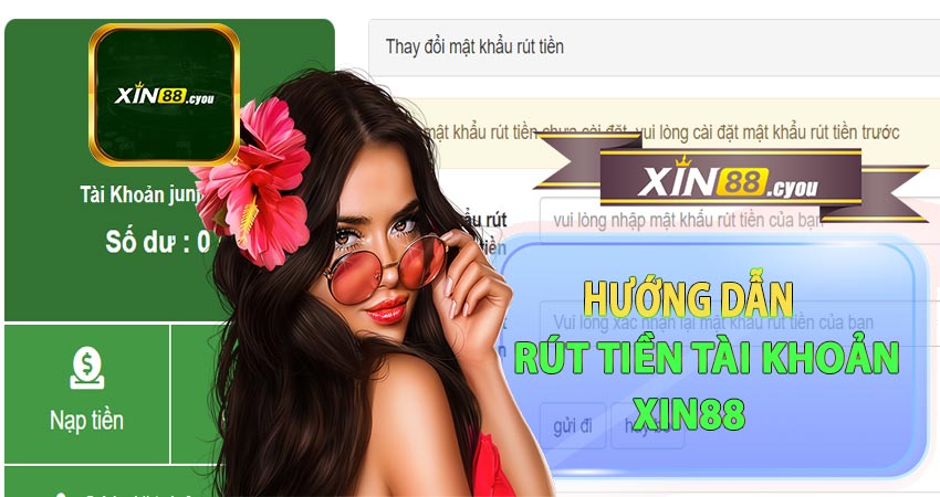 Hướng dẫn rút tiền tài khoản xin888