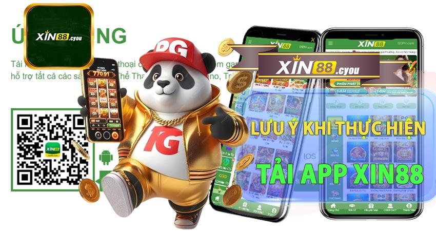 Những lưu ý khi thực hiện tải app xin88