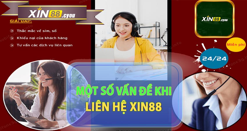 Một số vấn đề đáng lưu ý khi thực hiện liên hệ Xin88