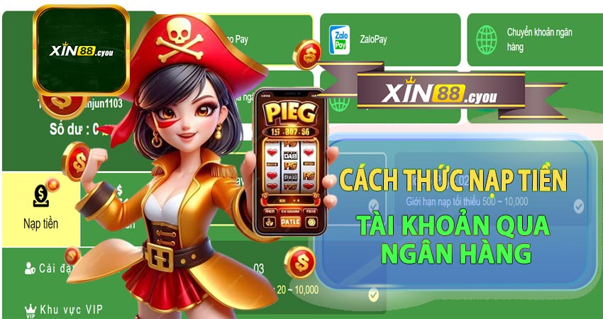 Nạp tiền xin88 qua tài khoản ngân hàng