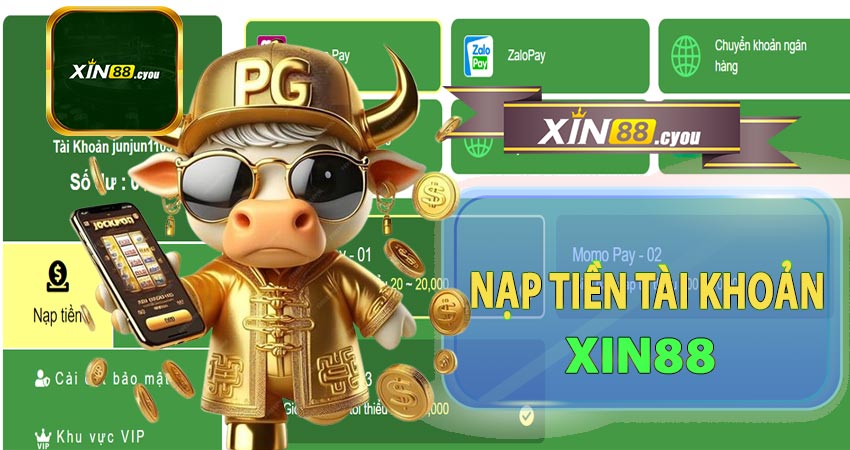 Nạp tiền tài khoản xin88