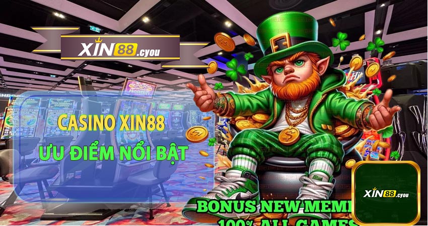 Những ưu điểm nổ bật của casino xin88