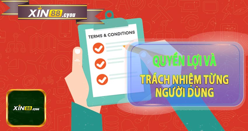 Quyền lợi trách nhiệm từng khách hàng